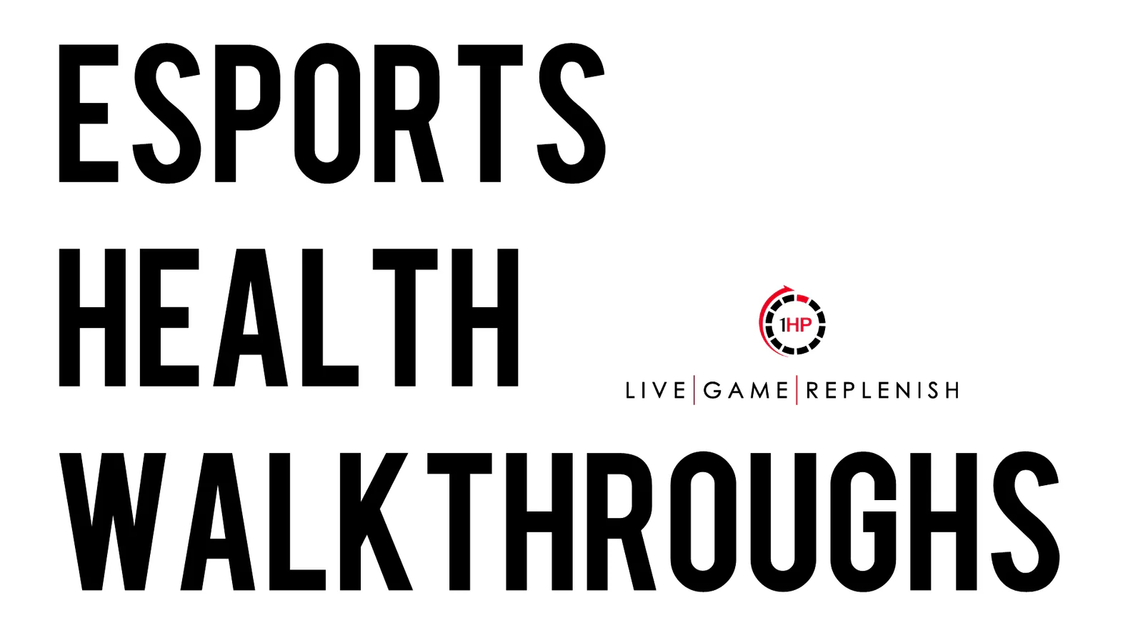 Esports Health Walkthroughs - Exercise and Health Walkthroughs for Gamers
