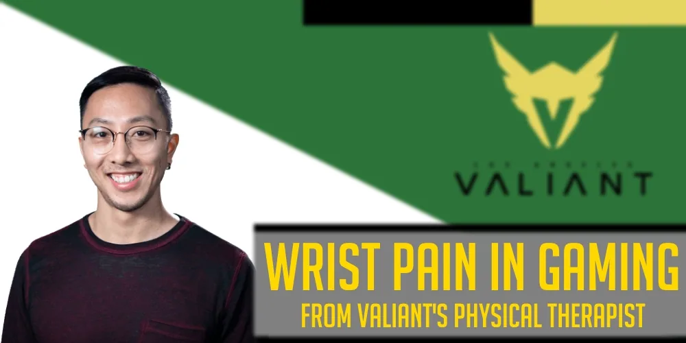 Wrist Health in Gaming - LA Valiant's Physical Therapist, Strength & Conditioning Coach