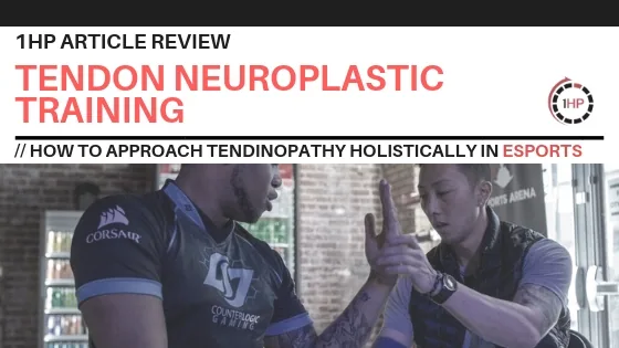Tendon Neuroplastic Training - An approach we can utilize in Esports Rehab