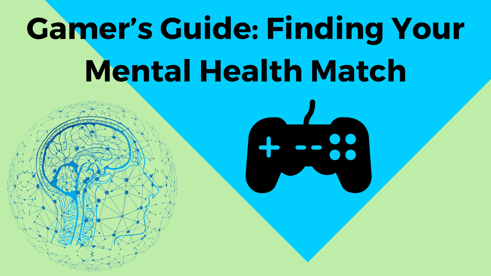 Gamer’s Guide: Finding Your Mental Health Match