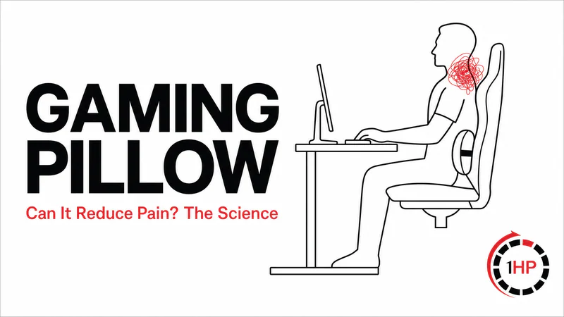 Can A Gaming Pillow Reduce Pain? Science & Ergonomics of Gaming Pillows