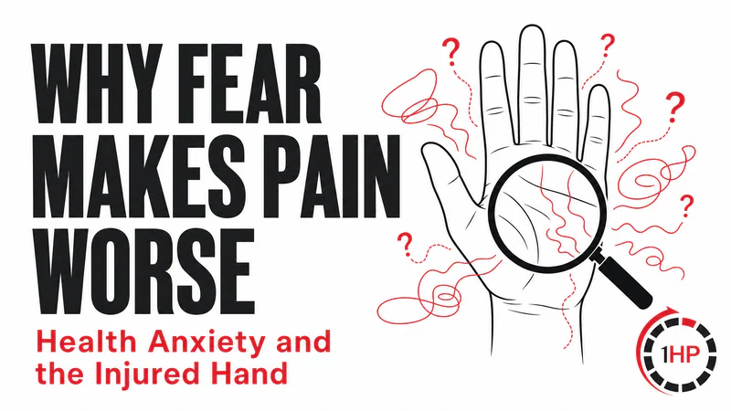 Health Anxiety and Pain: Why Fear Hurts More