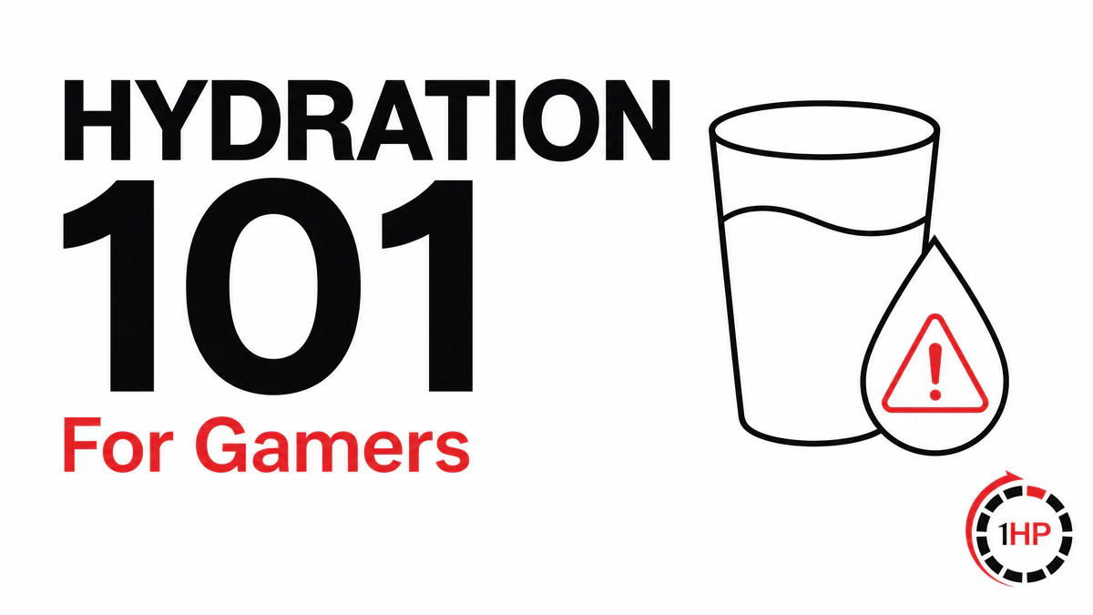 Hydration 101 for Gamers