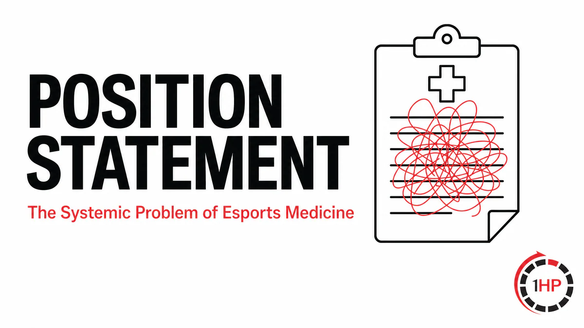 Position Statement: The Systemic Problem of Esports Medicine