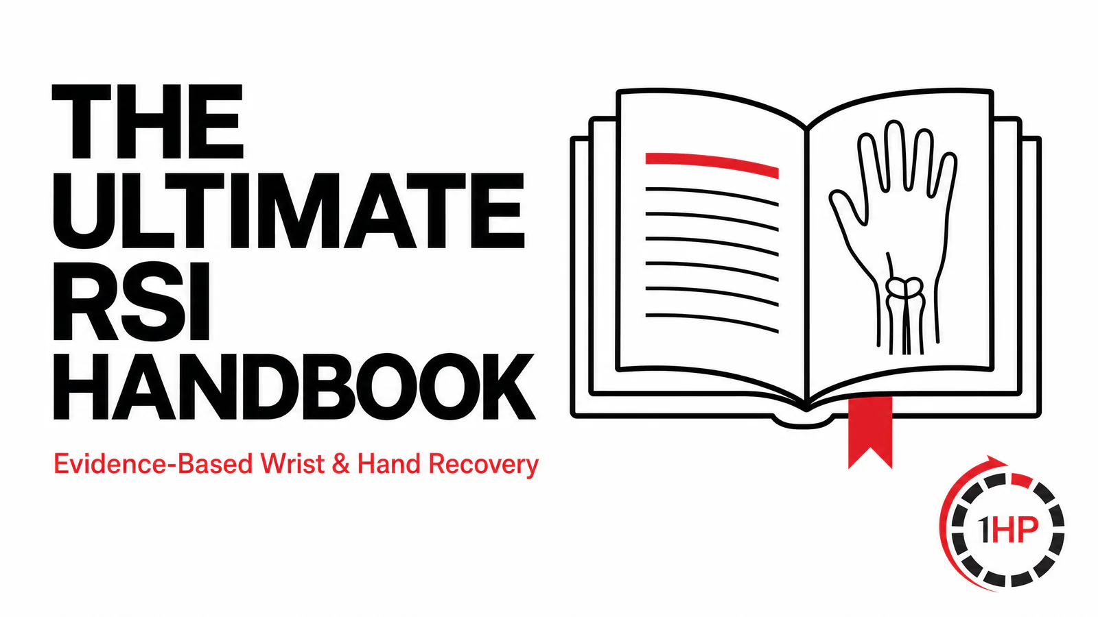 The Ultimate RSI Handbook: Evidence-Based Wrist & Hand Recovery